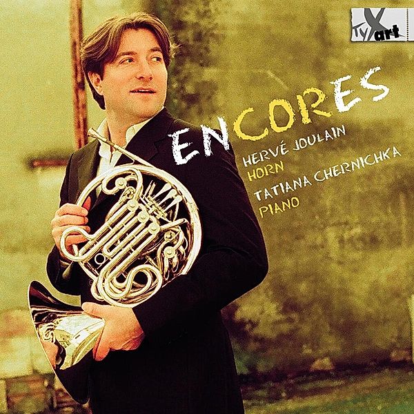 Encores-Stücke Für Horn & Piano, Hervé Joulain, Tatiana Tchernichka