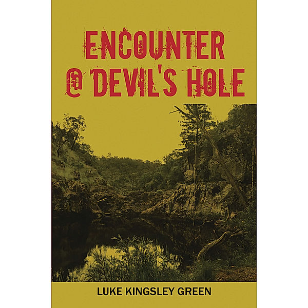 Encounter @ Devil's Hole, Luke Kingsley Green