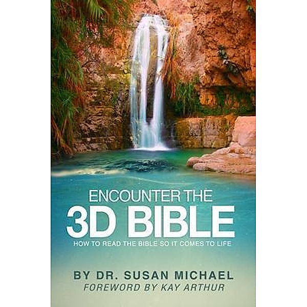 Encounter the 3D Bible, Susan Michael