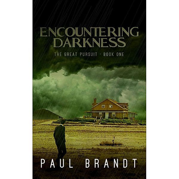 Encountering Darkness (The Great Pursuit, #1), Paul Brandt