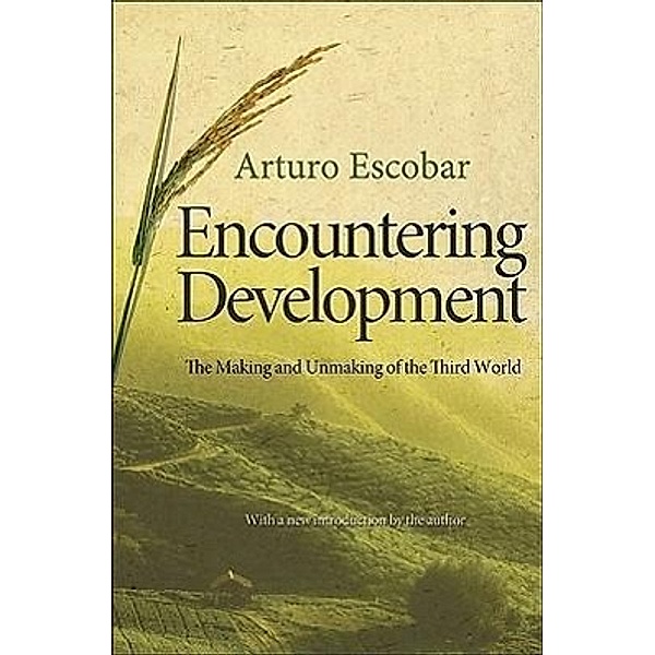 Encountering Development, Arturo Escobar