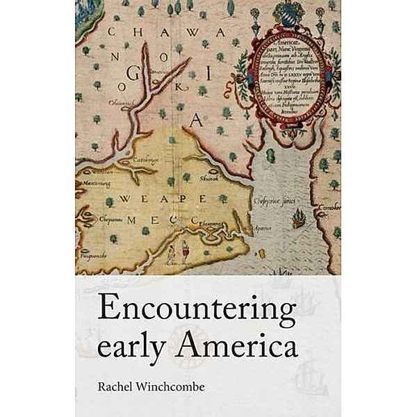 Encountering early America, Rachel Winchcombe