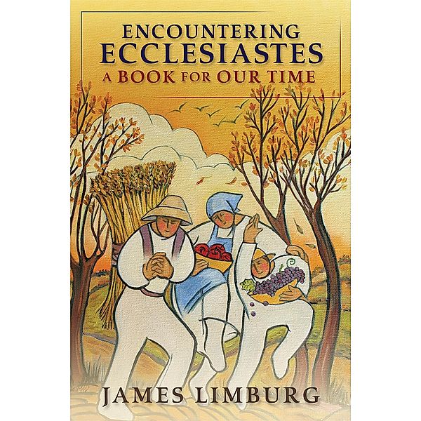 Encountering Ecclesiastes, James Limburg