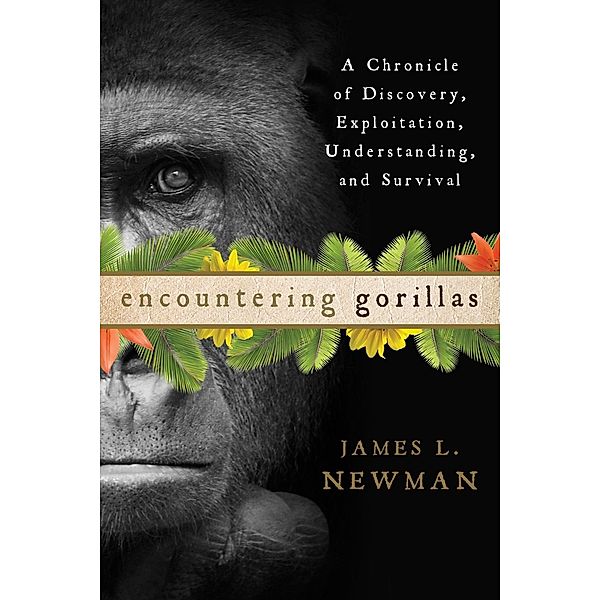 Encountering Gorillas, James L. Newman