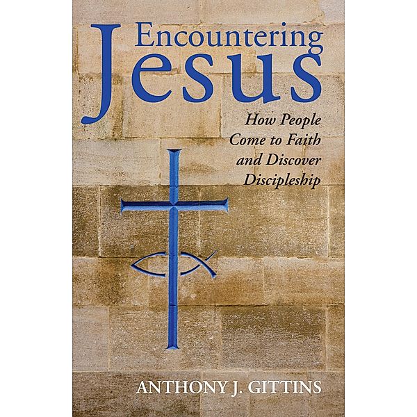 Encountering Jesus, Anthony J. Cssp Gittins