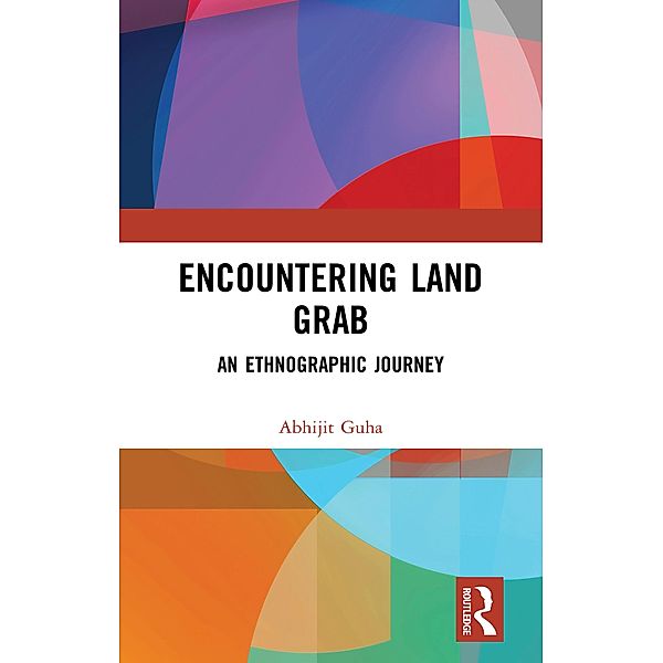 Encountering Land Grab, Abhijit Guha