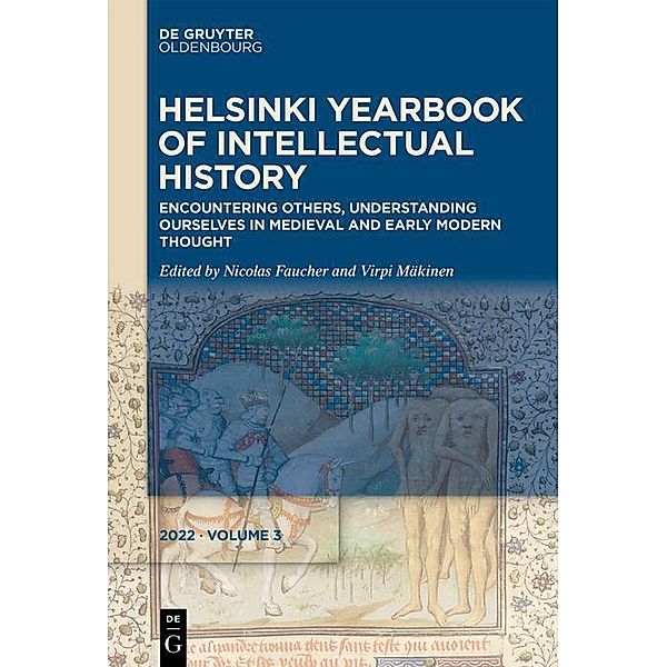 Encountering Others, Understanding Ourselves in Medieval and Early Modern Thought / Helsinki Yearbook of Intellectual History Bd.3