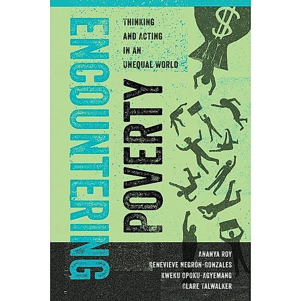 Encountering Poverty / Poverty, Interrupted Bd.2, Ananya Roy, Genevieve Negrón-Gonzales, Kweku Opoku-Agyemang, Clare Talwalker