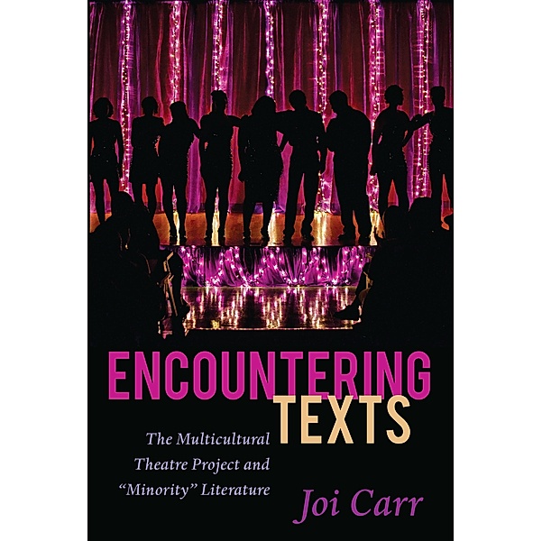 Encountering Texts / Critical Praxis and Curriculum Guides Bd.4, Joi Carr
