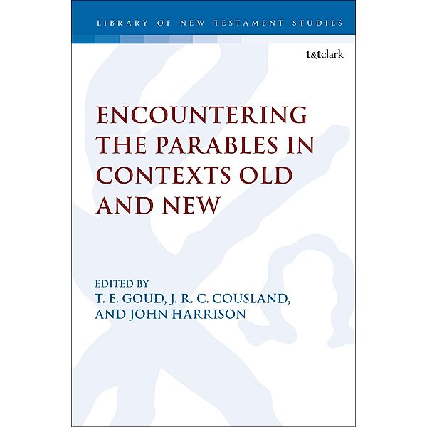 Encountering the Parables in Contexts Old and New