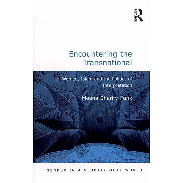 Encountering the Transnational / Gender in a Global/ Local World, Meena Sharify-Funk