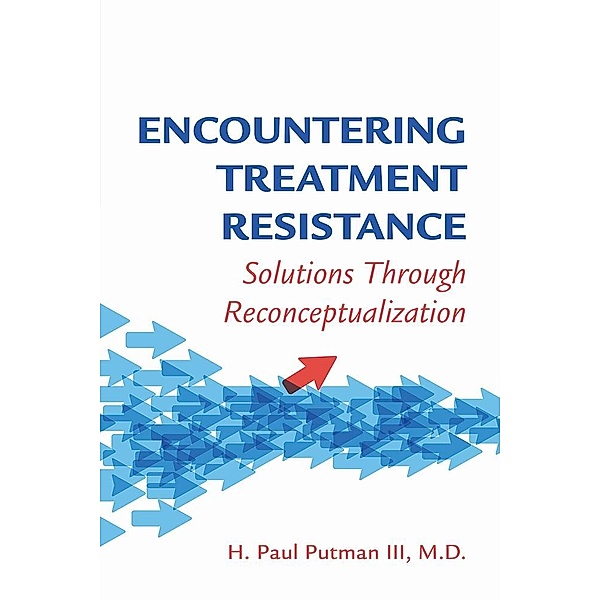 Encountering Treatment Resistance, H. Paul III Putman
