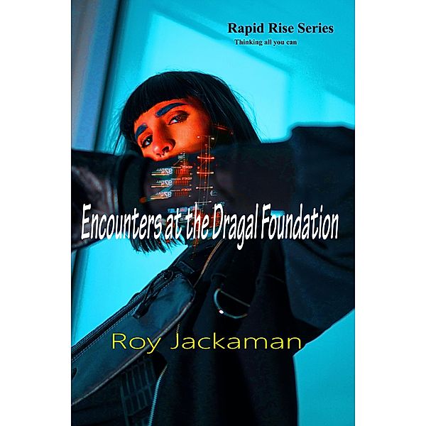 Encounters at the Dragal Foundation, Roy Jackaman