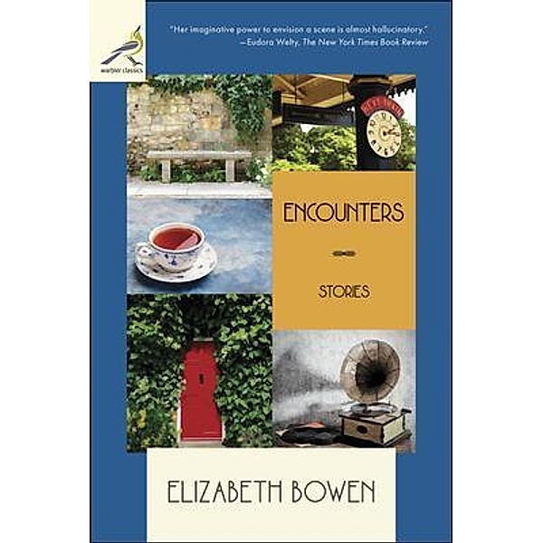 Encounters / Warbler Classics, Elizabeth Bowen