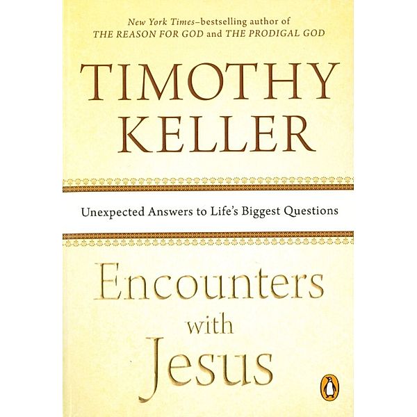 Encounters with Jesus, Timothy Keller