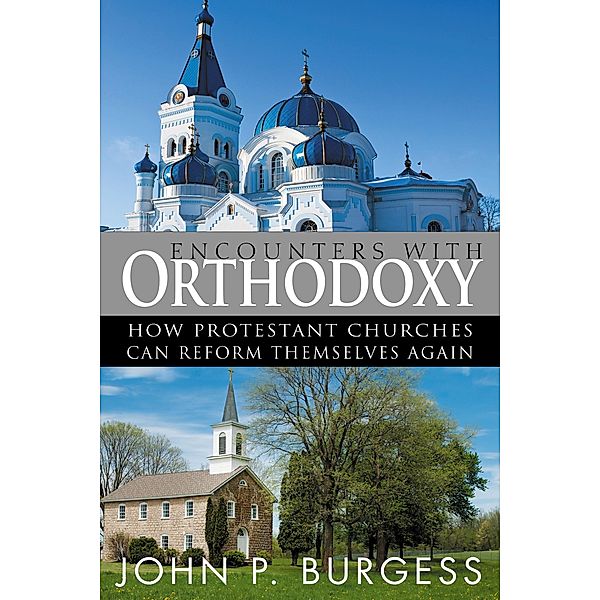 Encounters with Orthodoxy, John P. Burgess