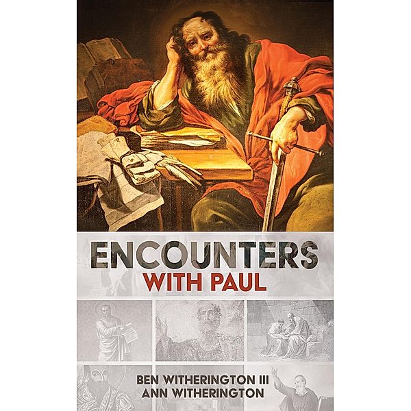 Encounters with Paul, Ben Iii Witherington, Ann Witherington
