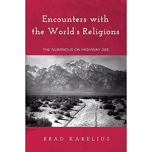 Encounters with the World's Religions, Brad Karelius