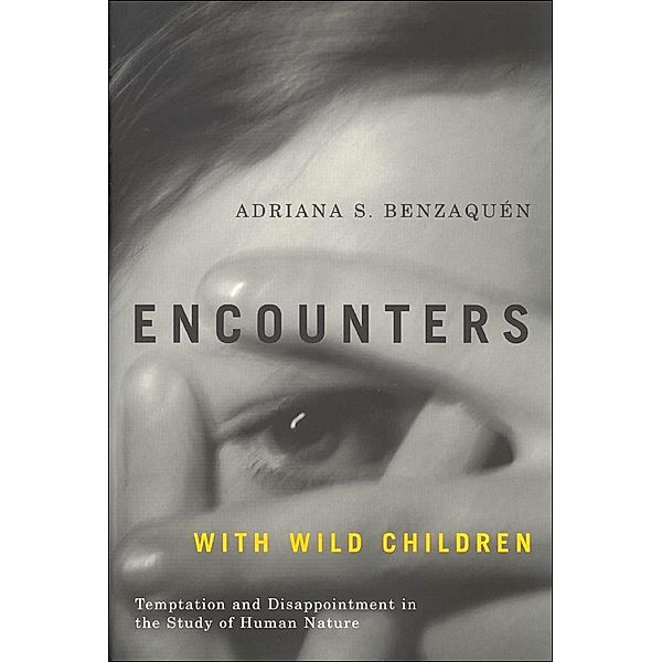 Encounters with Wild Children, Adriana S. Benzaquen