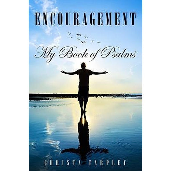Encouragement / Christa Tarpley Publishing, Christa Tarpley