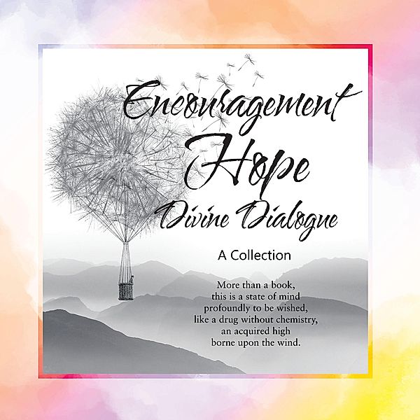 Encouragement, Hope, Divine Dialogue, T. Torus