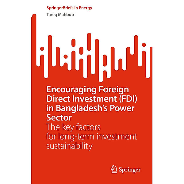 Encouraging Foreign Direct Investment (FDI) in Bangladesh's Power Sector, Tareq Mahbub
