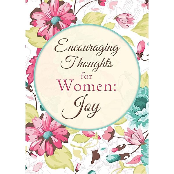 Encouraging Thoughts for Women: Joy, Compiled by Barbour Staff
