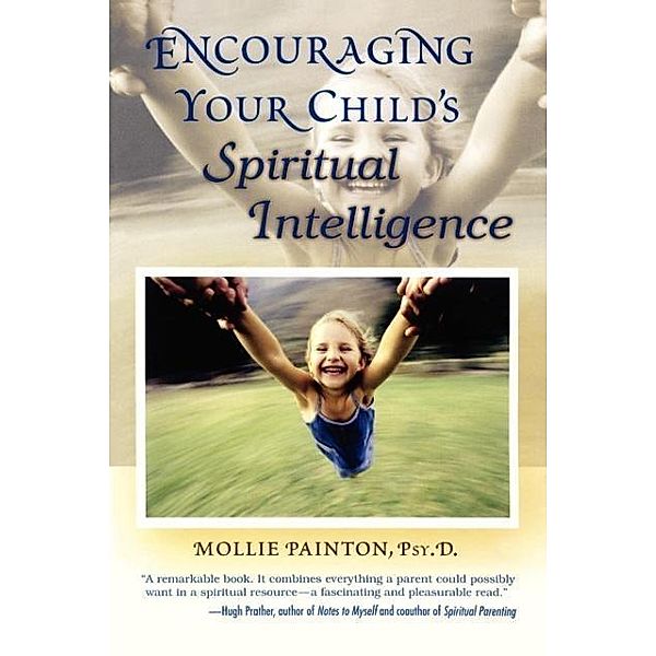 Encouraging Your Child's Spiritual Intelligence, Mollie Painton