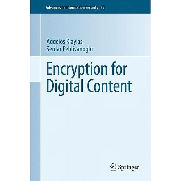 Encryption for Digital Content, Aggelos Kiayias, Serdar Pehlivanglu