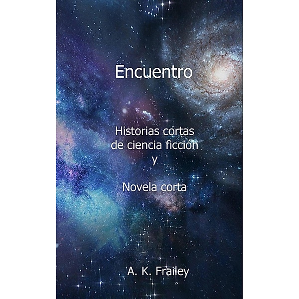Encuentro, A. K. Frailey