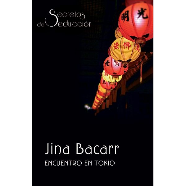 Encuentro en Tokio / Secretos de seducción, Jina Bacarr