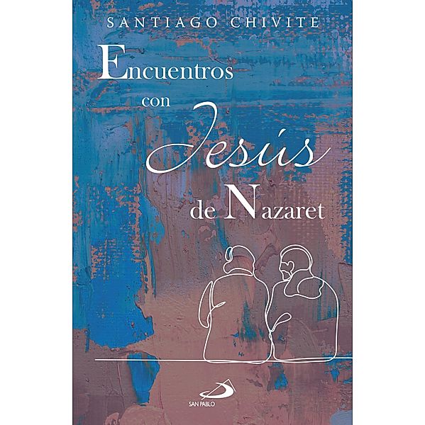 Encuentros con Jesús de Nazaret / Parábola, Santiago Chivite Navascués