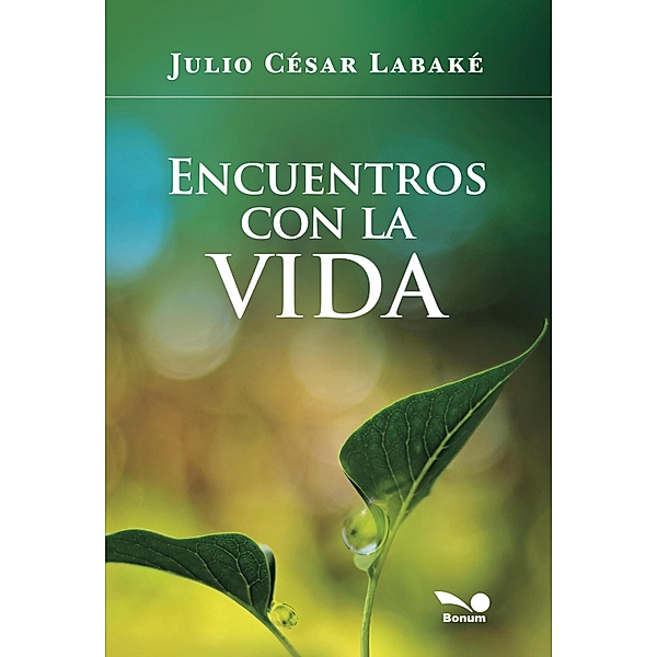 Encuentros con la vida, Julio César Labaké