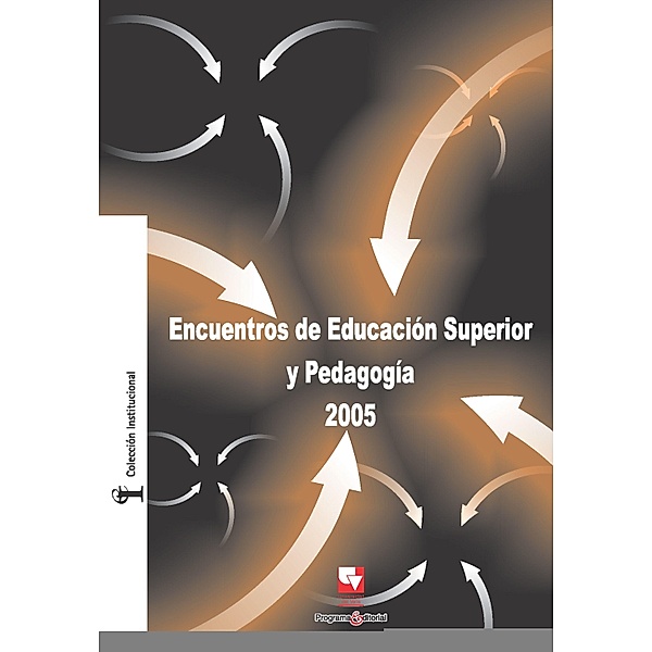 Encuentros de educación superior y pedagogía 2005 / Educación y Pedagogía, Víctor Hugo Dueñas R