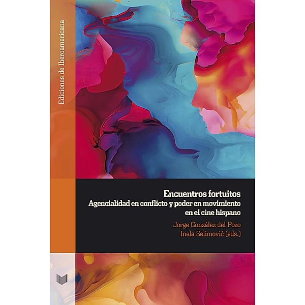 Encuentros fortuitos / Ediciones de Iberoamericana Bd.144