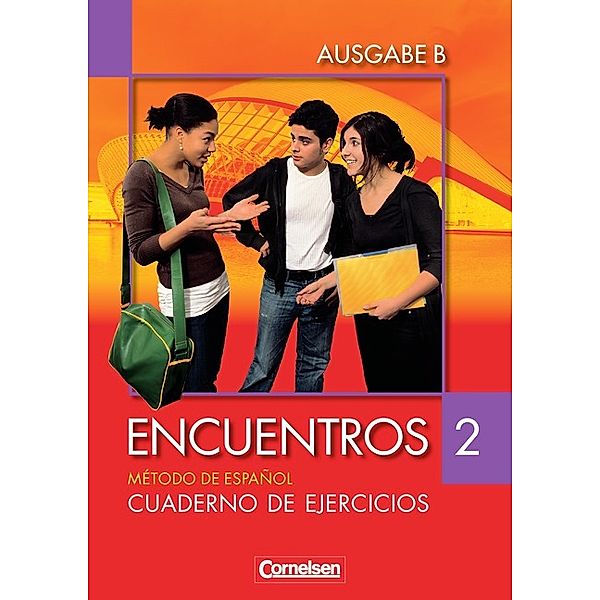 Encuentros -  Método de Español / Encuentros - Método de Español - Spanisch als 3. Fremdsprache - Ausgabe B - 2007 - Band 2, Sara Marín Barrera, Araceli Vicente Álvarez, Christine Wlasak-Feik