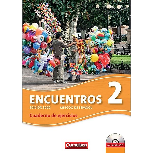 Encuentros - Método de Español - Spanisch als 3. Fremdsprache - Ausgabe 2010 - Band 2, Klaus A. Amann, Wolfgang Steveker