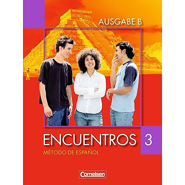 Encuentros Nueva Edicion, Ausgabe B: Bd.3 Encuentros - Método de Español - Spanisch als 3. Fremdsprache - Ausgabe B - 2007 - Band 3, Sara Marín Barrera