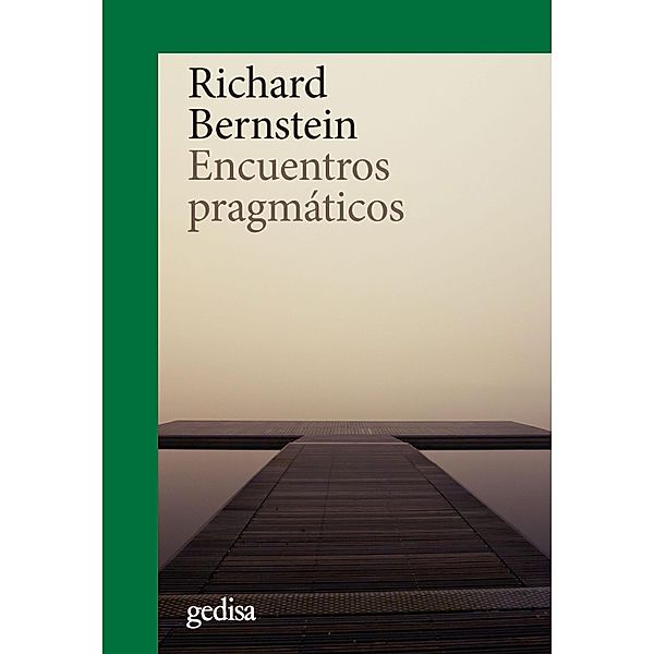 Encuentros pragmáticos, Richard Bernstein
