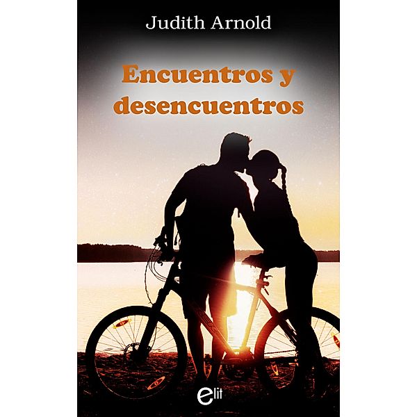 Encuentros y desencuentros / eLit, JUDITH ARNOLD