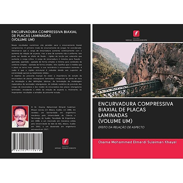 ENCURVADURA COMPRESSIVA BIAXIAL DE PLACAS LAMINADAS (VOLUME UM), Osama Mohammed Elmardi Suleiman Khayal
