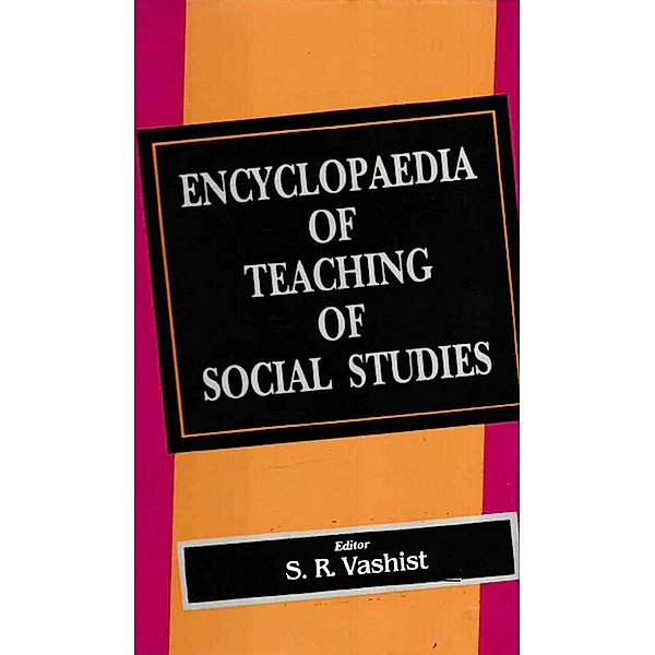 Encyclopadia of Teaching of Social Studies (Social Studies and General Education), S. R. Vashist