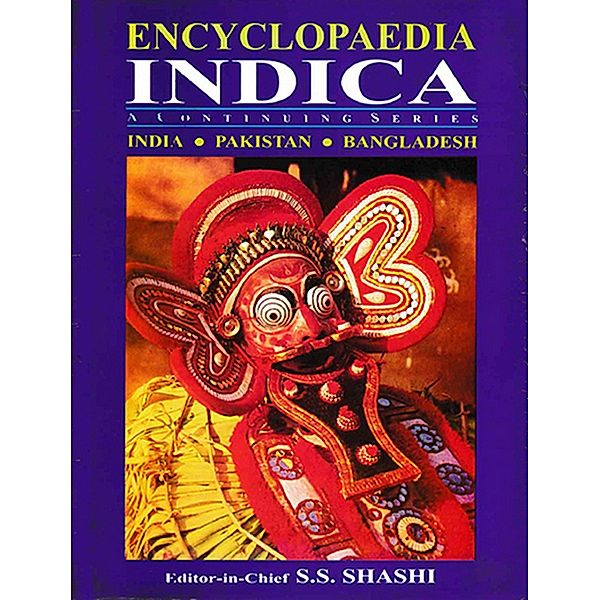 Encyclopaedia Indica India-Pakistan-Bangladesh (Concurrent Development of India, Pakistan and Bangladesh-I), S. S. Shashi