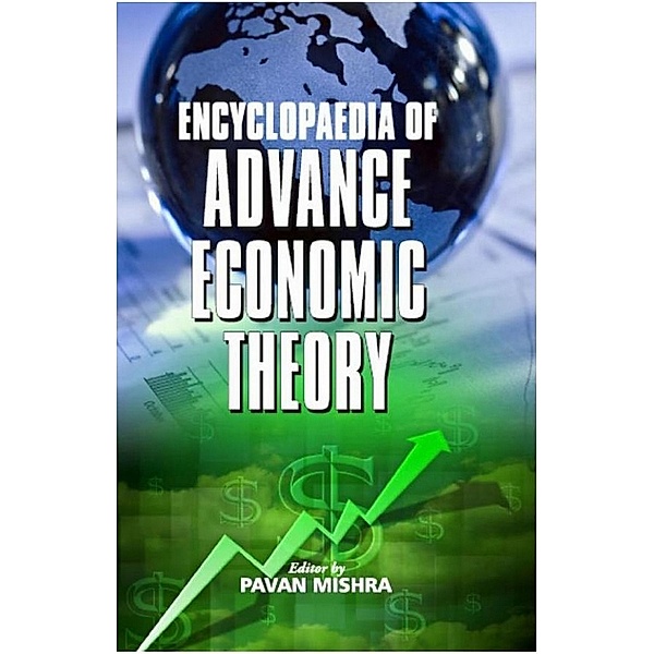 Encyclopaedia Of Advanced Economic Theory, Pavan Mishra