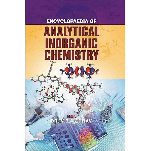 Encyclopaedia Of Analytical Inorganic Chemistry, V. B. Jadhav