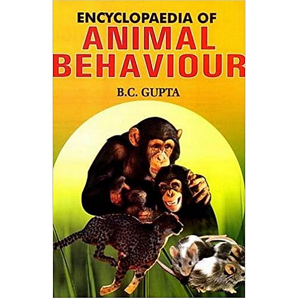 Encyclopaedia of Animal Behaviour, B. C. Gupta
