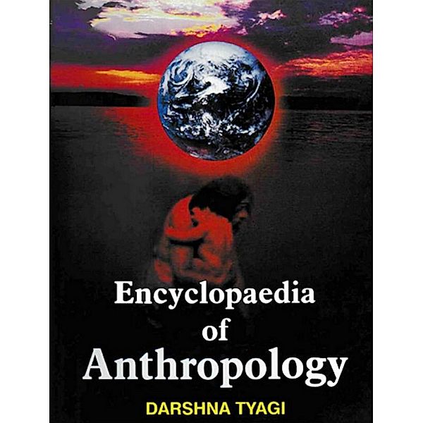 Encyclopaedia of Anthropology (Urban Anthropology), Darshna Tyagi