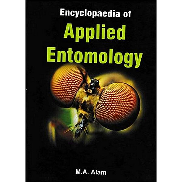 Encyclopaedia Of Applied Entomology, M. A. Alam