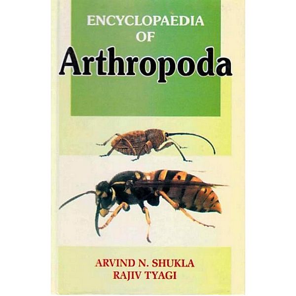 Encyclopaedia of Arthropoda (Physiology of Arthropods), Arvind N. Shukla, Rajiv Tyagi