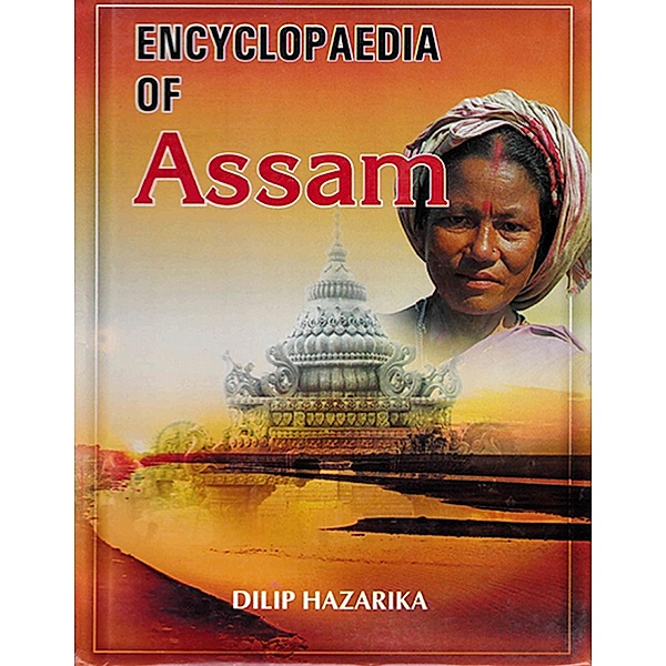 Encyclopaedia Of Assam, Dilip Hazarika